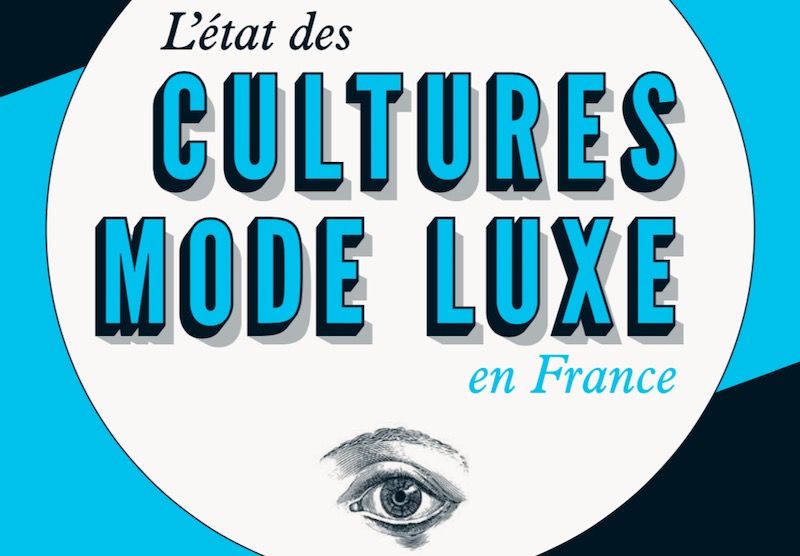 Etude sur L’état des cultures mode et luxe en France